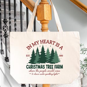 In My Heart is a Christmas Tree Farm Tote Bag, Reusable Cotton Canvas for Christmas Spirit Gift, Christmas Tree Tote Bag, Christmas Gift