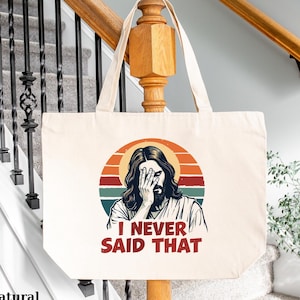 I Never Said That Jesus Canvas Tote Bag, Funny Jesus Tote Bag, Humorous Christian Apparel, Meme Gift, Faith-Based Humor Bag
