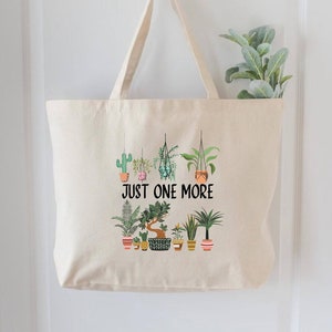 Just One More Plant Bag, Plant Lady Tote Bag, Plant Lover Gift, Gardening Bag, Plant Mom Bag, Gardening Tote Bag, Personalized Gifts For Mom