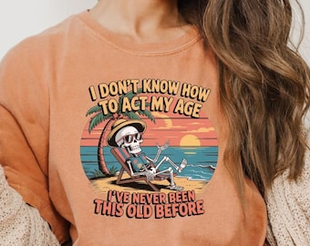 Funny Skeleton Beach T-Shirt: Retro Sunset, Sarcastic Retirement Gift