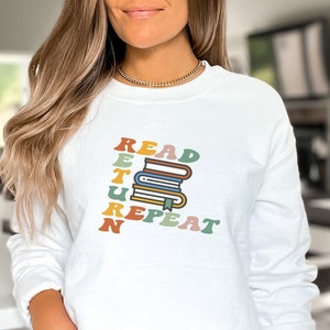Read Return Repeat, Librarian Sweatshirt, Book Lovers Gift, Bookworm Shirt, Reading Sweatshirt, Bookish Tshirt, BoHo Book Tee, Booknerd