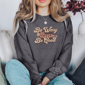 Be Wary Be Clever Be Good One Dark Window Sweatshirt for Bookish Women&#39;s Tee Dark Fantasy Gift Shirt Twisted Crown Clothing Providence Cards