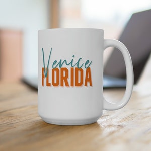 Venice Florida 15 oz Ceramic Mug - Dishwasher Safe, Unique Souvenir Mug