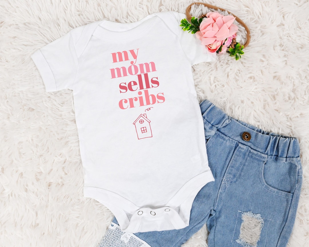 Real Estate Agent Baby Onesie my Mom Sells Cribs Perfect Gift for a