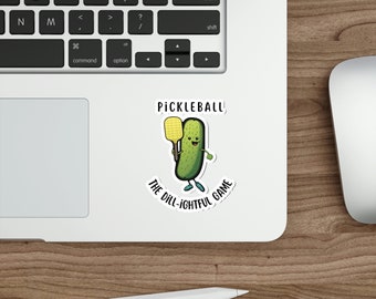 Pickleball Sticker Funny Sticker for Pickleball Lovers "Play Pickleball. It's Dill-ightful" Pickleball Gift for Her Pickleball Gift for Him