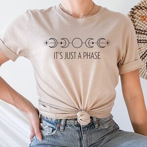 It’s Just a Phase Moon Shirt, Moon Phase Shirt, Graphic Moon Shirt, Astrology Shirt, Celestial Shirt, Lunar Cycle, Stars, Plus Sizes