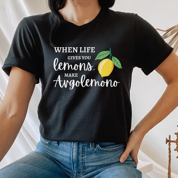 When Life Gives You Lemons Make Avgolemono, Greek Kitchen, Funny Greek Gift, Greek Shirt, Greek Gifts, Greek Clothing, Greek Apparel