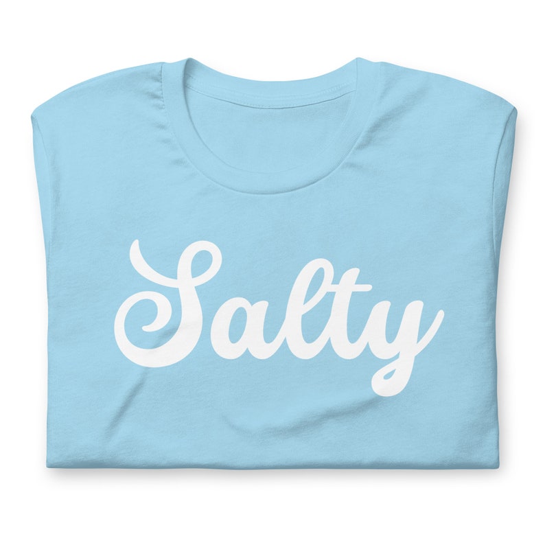 Salty, Salty Shirt, Extra Salty Shirt, Don’t Be Salty Shirt, Salty Beach Shirt, Beach T-Shirt, Summer Shirt, Vacation Shirt, Travel Shirt