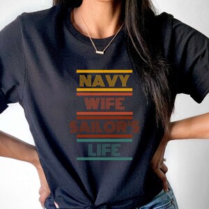 Navy Wife Sailor&#39;s life, Navy proud Tshirt, Sailor&#39;s wife shirt, Military Proud