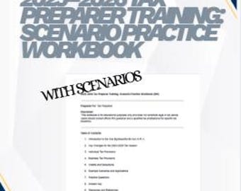May include: A workbook titled "2025-2026 Tax Preparer Training: Scenario Practice Workbook" with the words "With Scenarios" overlaid. The workbook has a white background with a document visible inside. The cover has a blue and yellow border.