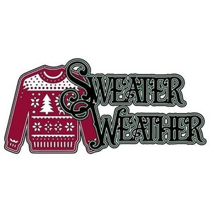 Christmas Sweater Jumper Sweater Weather .svg .png scrapbook title digital download cutting file for Cricut/Silhouette cutting machines