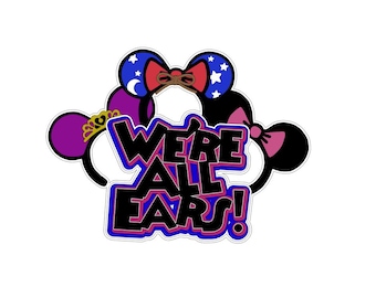 May include: A colourful graphic design featuring three pairs of mouse ears with the text "We're All Ears!" in black and white.
