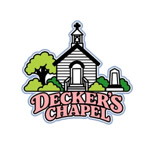 May include: A graphic sticker featuring a white chapel with a black roof and bell tower, surrounded by green trees and a tombstone. The text DECKER'S CHAPEL is written in large, bold pink letters with a dark outline at the bottom of the design.