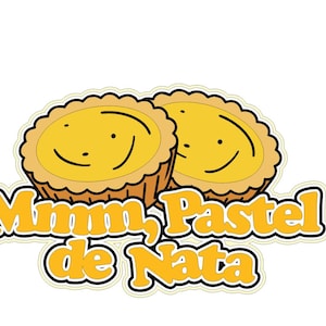 May include: A cartoon illustration featuring two pastel de nata pastries with smiling faces. The pastries have a golden-yellow custard filling and a flaky, brown crust. The text "Mmm, Pastel de Nata" is below the pastries in a yellow, outlined font.