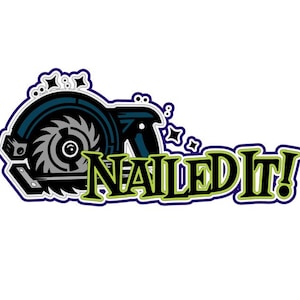 Nailed It DYI Home Improvement png en svg plakboek titel digitale download snijbestand voor Cricut/silhouet snijmachines/sublimatie