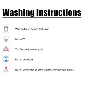 May include: Washing instructions for a garment. Wait 24 hours before the first wash. Machine wash at a maximum temperature of 40 degrees Celsius. Tumble dry on a cotton cycle. Do not dry clean. Do not use bleach or other aggressive chemical agents.