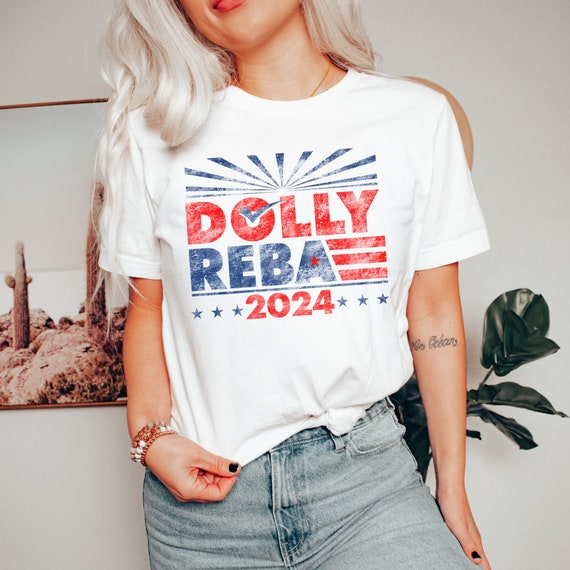 Dolly and Reba 2024 Dolly for President Dolly Parton Shirt Etsy