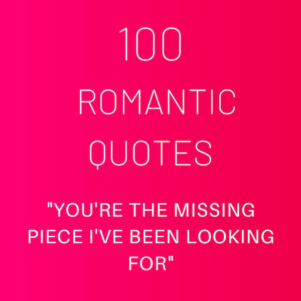 100 Romantic Quotes | Zesty, Tender, Passionate Lines | Instagram Ready