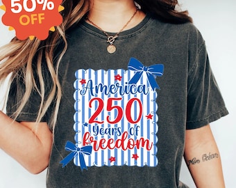 USA 250th Anniversary Independence Day Shirt, 4th July Freedom Tee