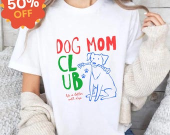 Dog Mom Club T-Shirt – Unisex Cotton Pet Lover Tee