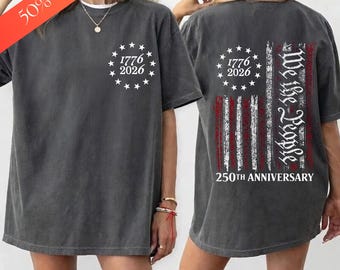 We The People 250th Anniversary T-Shirt, Patriotic American Flag Tee