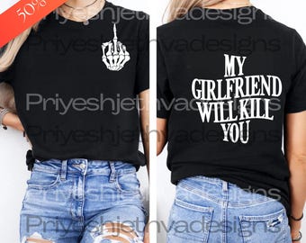 My Girlfriend Will Kill You PNG, Funny Protective Mom Digital Download, Sarcastic Mother Gift, Bold Humor Graphic File