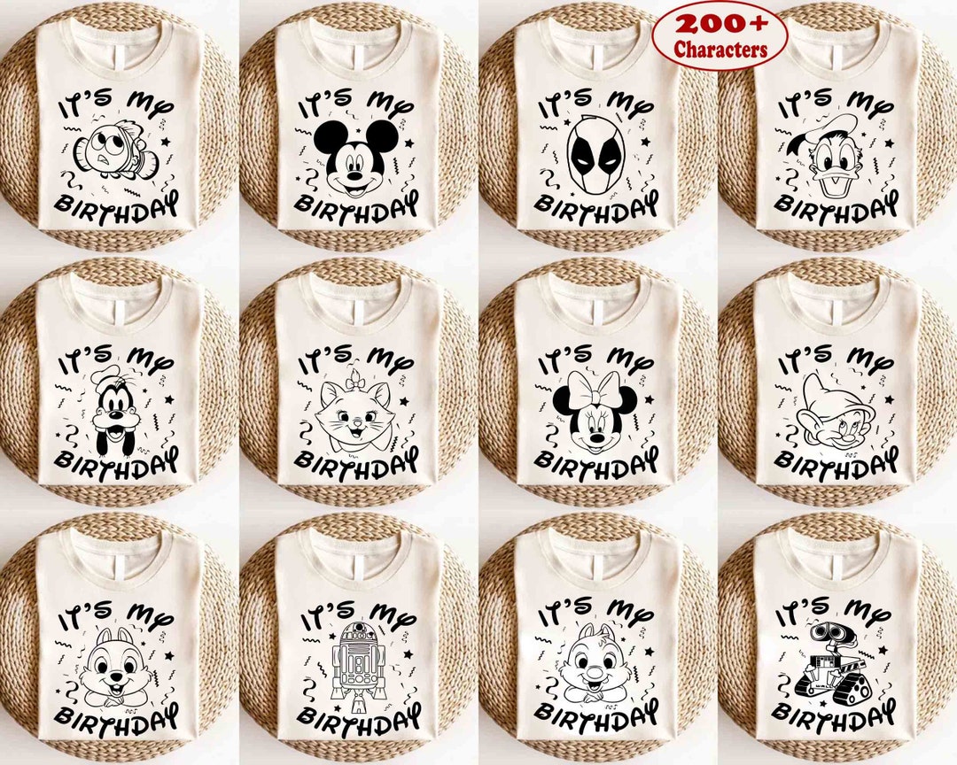 It's My Birthday Disney All Characters Shirts, Disney Birthday Shirt ...