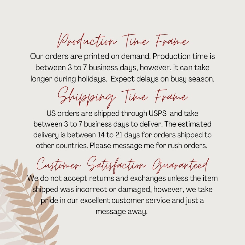 Puede incluir: Gr&aacute;fico color crema con texto en estilo manuscrito. El texto incluye "Production Time Frame", "Shipping Time Frame" y "Customer Satisfaction Guaranteed". Texto adicional detalla los tiempos de procesamiento y entrega de pedidos.