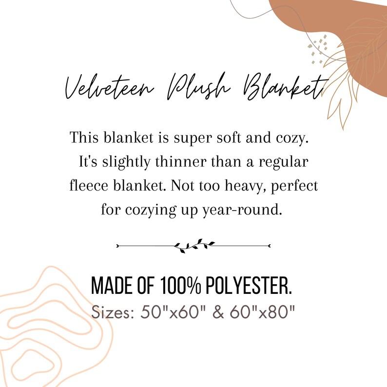 May include: A white background features the text "Velveteen Plush Blanket." The text below states the blanket is soft, cozy, and made of 100% polyester. Sizes are 50"x60" and 60"x80".