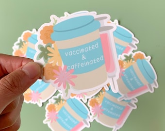 Vaccinated & Caffeinated Sticker | Public Health Waterproof Vinyl Sticker