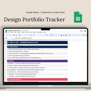 May include: A laptop screen shows a Google Sheets document labelled "Design Portfolio Tracker." The spreadsheet includes sections such as "How to Use" and "Getting Started." The document also features a tab guide and tips for best results.