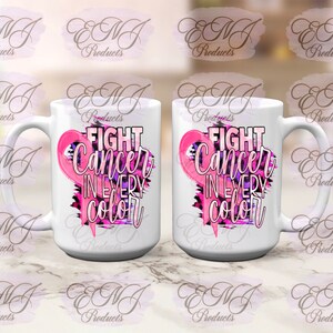 Fight Cancer in Every Color, Ceramic Mug