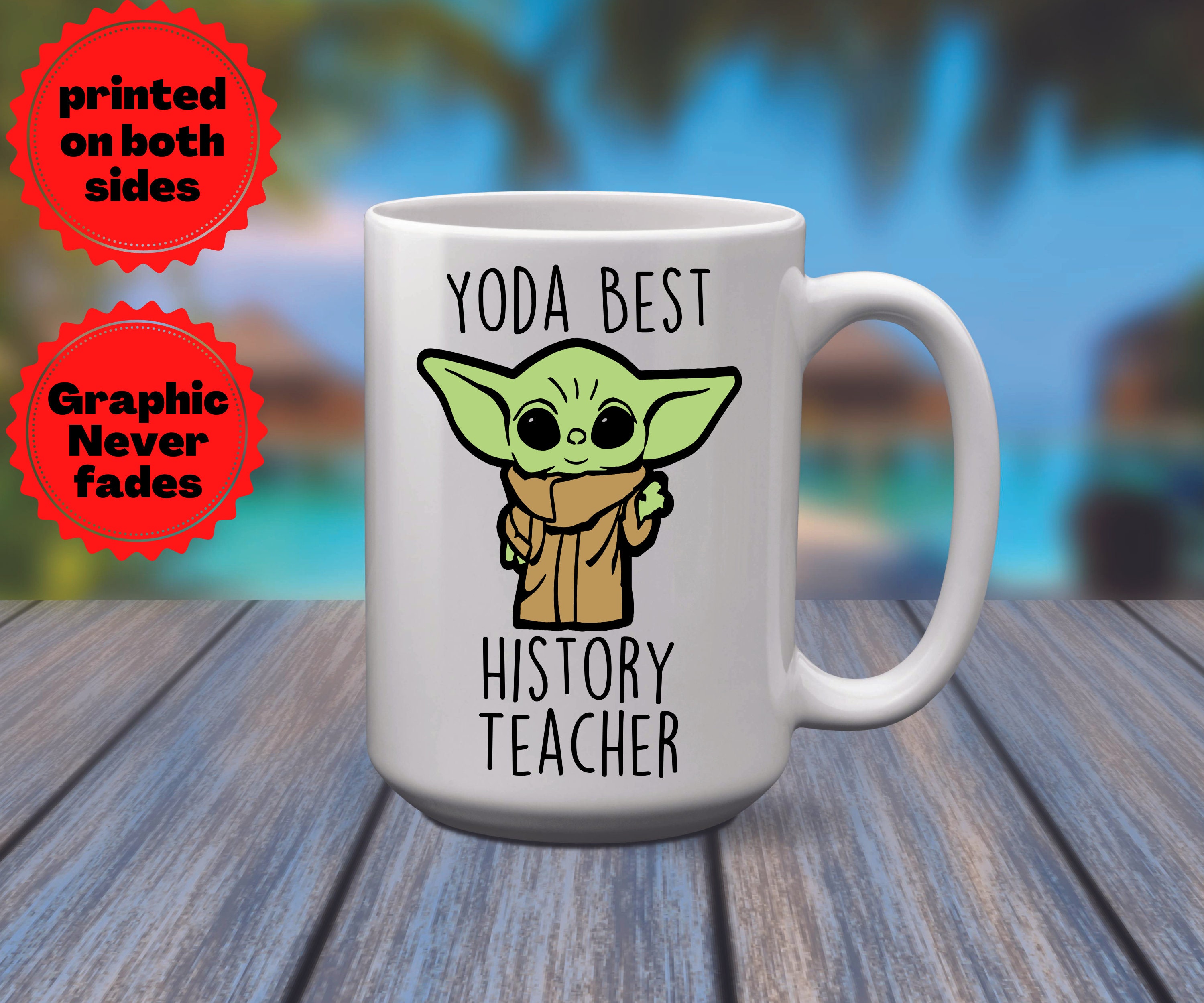 Yoda Best History Teacher Mug, History Teacher Gift, Appreciation Mug