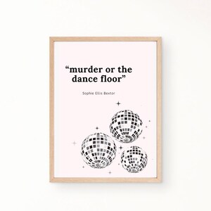 Murder On The Dancefloor Print | Disco Balls | Poster | Sophie Ellis Bextor | Saltburn | Quote | Lyrics | A4 | Print | Disco | DJ | Dance