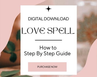 May include: A white digital download graphic with a pink background. The graphic says "Digital Download Love Spell How to Step By Step Guide" with a button that says "Purchase Now".