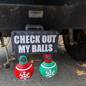 Custom Christmas Trailer Hitch Cover | &quot;Check Out My Balls&quot; Ornament | 2-inch Receiver | Funny Holiday Gift