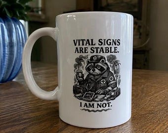 Vital signs are stable i am not mug | funny EMS coffee mug for EMT & paramedic | first responder gift | EMS humor cup