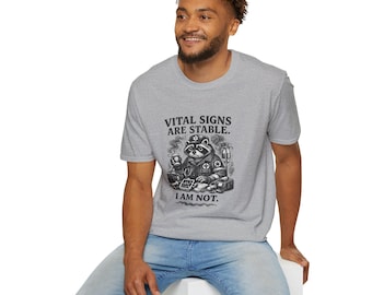 Raccoon EMT Illustration T-Shirt | Vital Signs Are Stable I Am Not