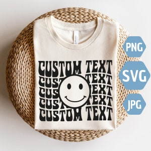 Custom Wavy Letters Smile Face svg, Custom svg, Custom saying Svg, Custom Boho svg, Custom text svg png