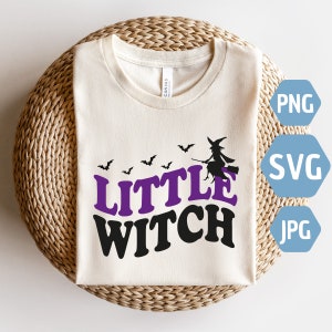 Little Witch SVG, Little Witch PNG, Halloween Svg, Halloween Mom Svg, Spooky Mama Svg, Halloween Shirt Svg