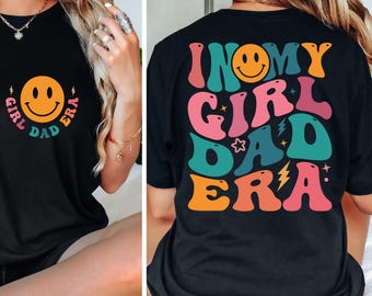 Girl Dad Era Svg: Father's Day Shirt Design (Digital Download)