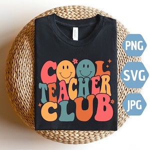 Cool Teacher Club Svg, Teacher Appreciation Svg, Funny Teacher Shirt Svg, Gift For Teacher Svg Png Dxf