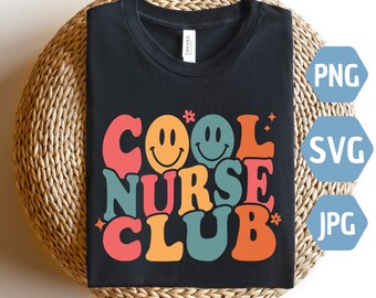 Cool Nurse Club Svg, Cool Nurse Club Png, Nurse To Be Svg, Nurse Svg, Nurse Shirt Svg Png Dxf