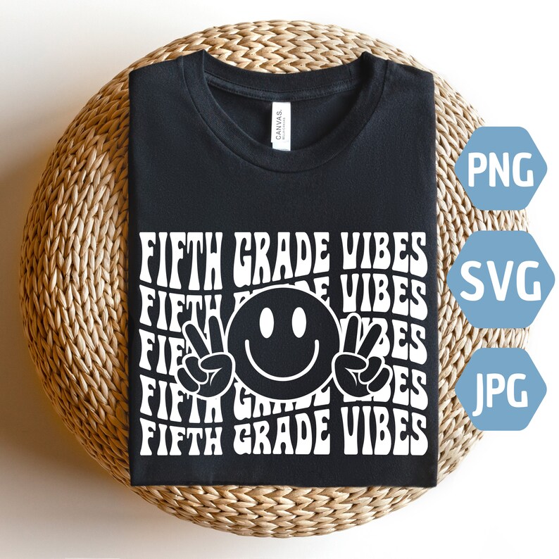 May include: Black t-shirt with white text that reads "FIFTH GRADE VIBES" in a retro font. A smiling face with peace signs is in the center of the text.