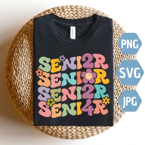 Senior 2024 Svg, Senior 24 Svg, Graduate Svg,  Senior Class Svg, Back to School Svg, Last Day of School svg, Trendy senior svg Png