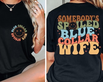 Spoiled Blue Collar Wife SVG - Funny Wife Shirt Design (Digital Download)
