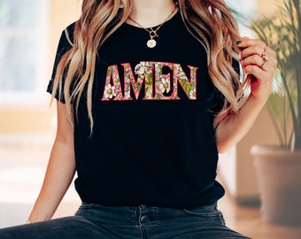 Amen Beautiful Flower Font T-Shirt, Jesus Shirt, Aesthetic Christian Apparel, Religious Gift For Her, Godly Women Fashion, Believer Tee