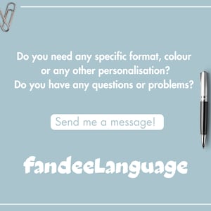 K&ouml;nnte beinhalten: Ein hellblauer Hintergrund mit wei&szlig;em Text, der lautet: "Ben&ouml;tigen Sie ein bestimmtes Format, eine Farbe oder eine andere Personalisierung? Haben Sie Fragen oder Probleme? Senden Sie mir eine Nachricht!" Ein silberner Stift und zwei silberne B&uuml;roklammern befinden sich auf dem Hintergrund. Der Text "fandeeLanguage" ist wei&szlig; und in einer fetten, verspielten Schrift.