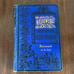 Janmaat In De oost P Louwerse Dutch Antique book Blue Nederlandsche Geschiedverhalen