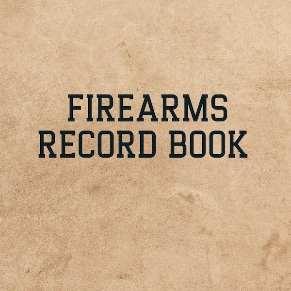 Firearms Record Book for Personal Use / Digital Download / A logbook of gun ownership, deposition information, and descriptions for guns